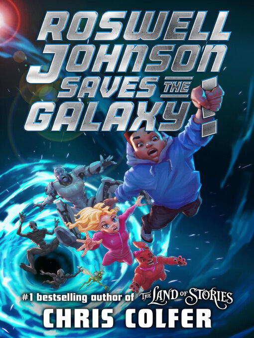 Title details for Roswell Johnson Saves the Galaxy! by Chris Colfer - Available